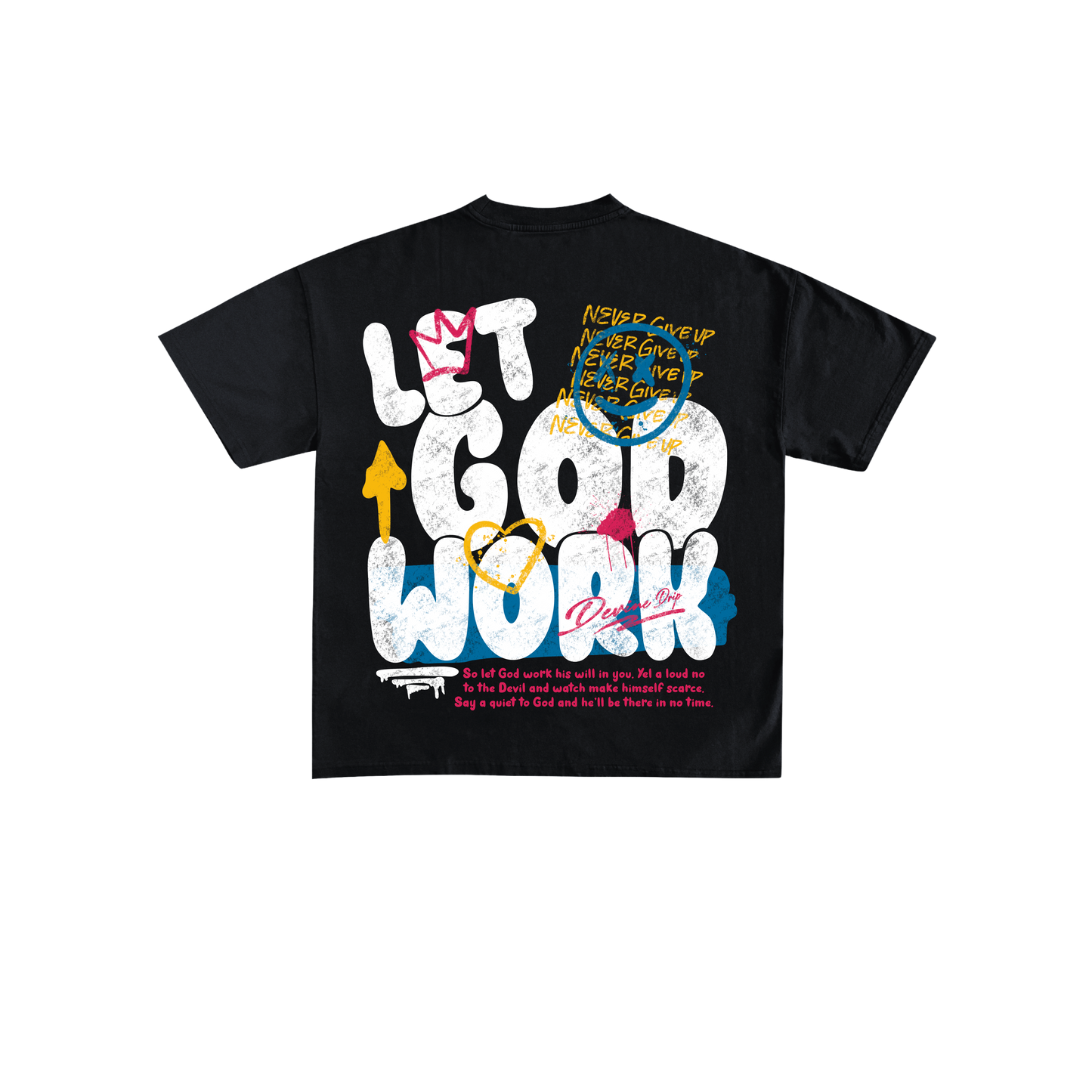 Let God Work Tee